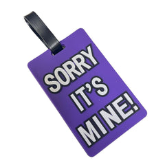 "Sorry It's Mine" Luggage Tags