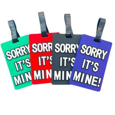 "Sorry It's Mine" Luggage Tags