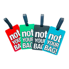 "Not Your Bag" Luggage Tags