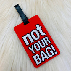 "Not your bag" Luggage Tags - Red