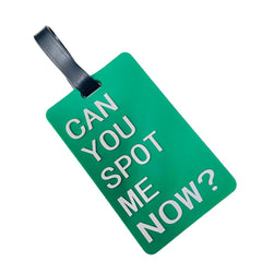 "Can You Spot Me Now" Luggage Tags