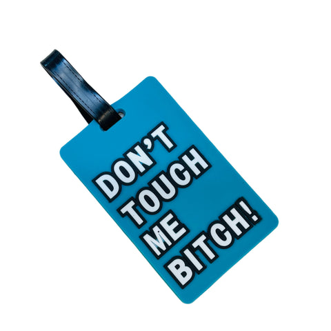 "Don't Touch Me" Luggage Tags